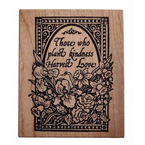 PSX Harvest Love Wood Stamp Floral Design & Quote "Those Who Plant Kindness Harv